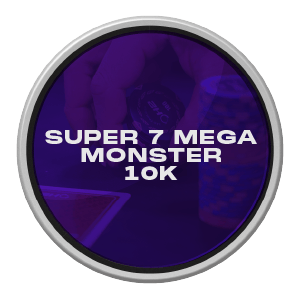 10K SUPER 7 MEGA MONSTER